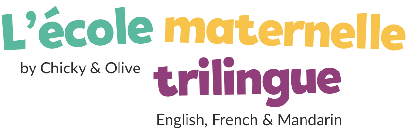 L'école Maternelle Trilingue by Chicky & Olive